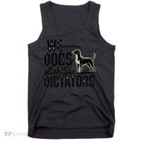 We Dogs Against Dictators Subtle Anti Trump Resist  Protest Tank Top thumb 0