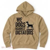 We Dogs Against Dictators Subtle Anti Trump Resist  Protest Hoodie thumb 0