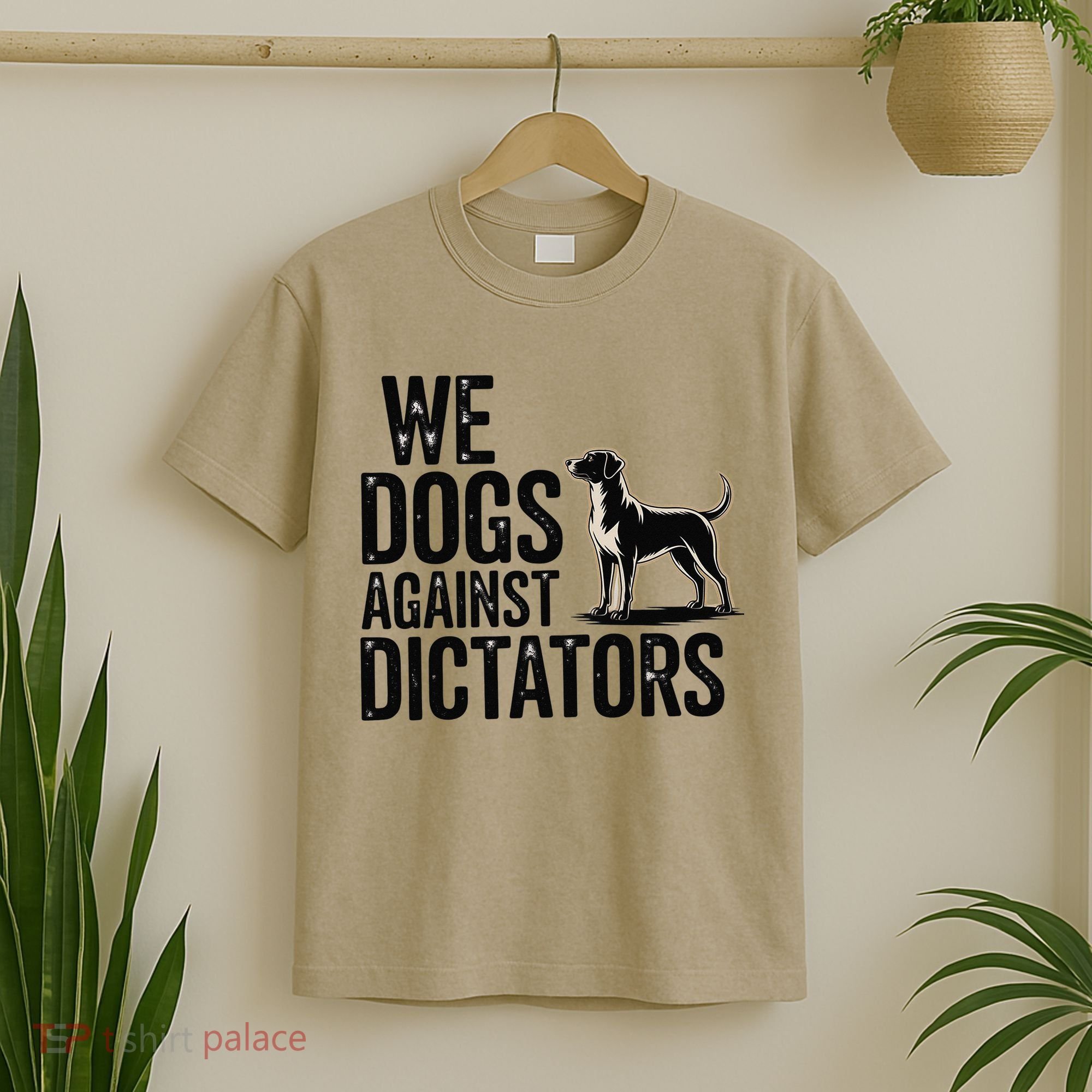We Dogs Against Dictators Subtle Anti Trump Resist  Protest T-Shirt