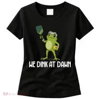 We Dink At Dawn Pickle Ball Women's T-Shirt thumb 0