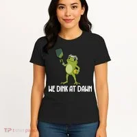 We Dink At Dawn Pickle Ball Women's T-Shirt thumb 4