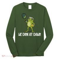 We Dink At Dawn Pickle Ball Long Sleeve Shirt thumb 0