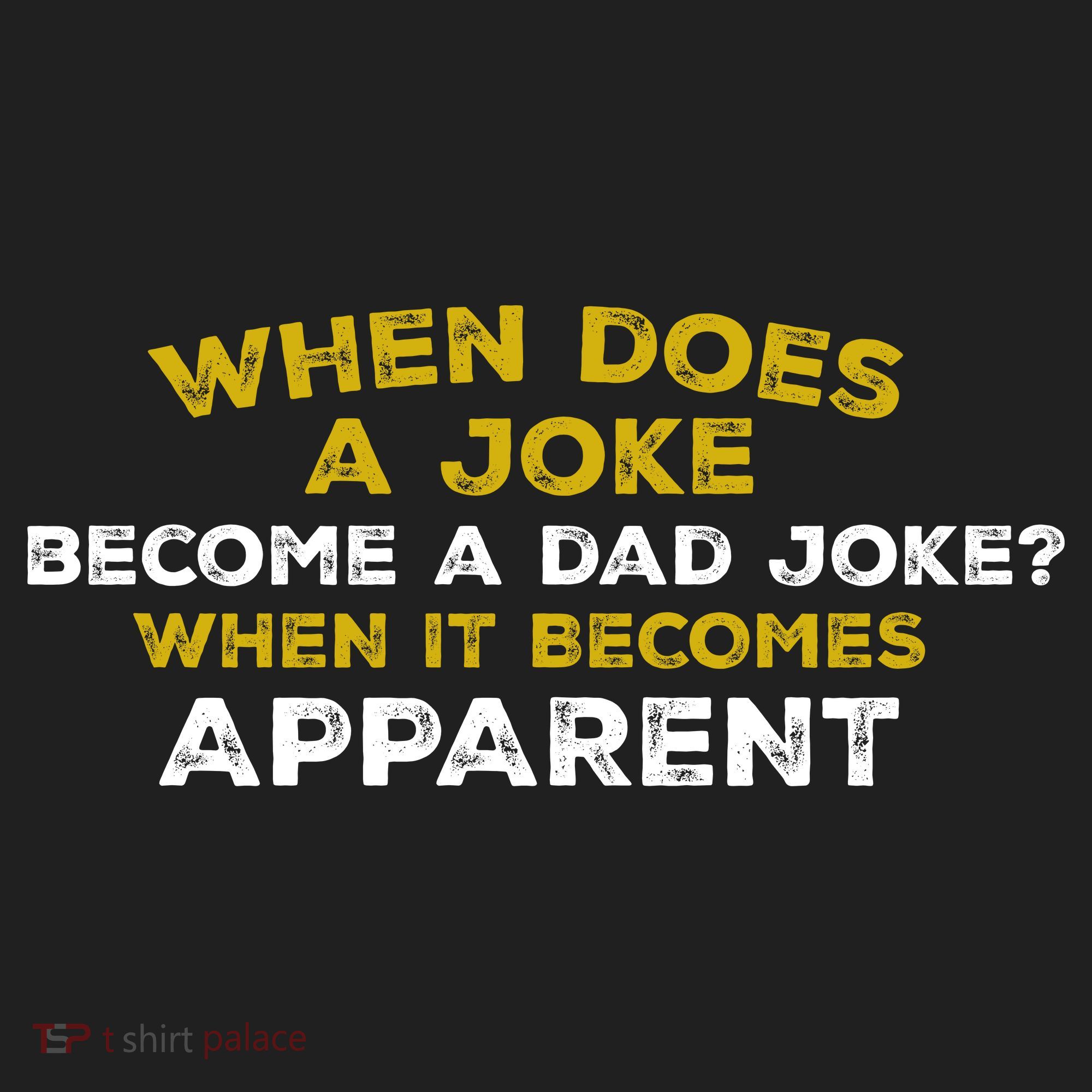 When Does A Joke Become A Dad Joke When It Becomes Apparent Tumbler