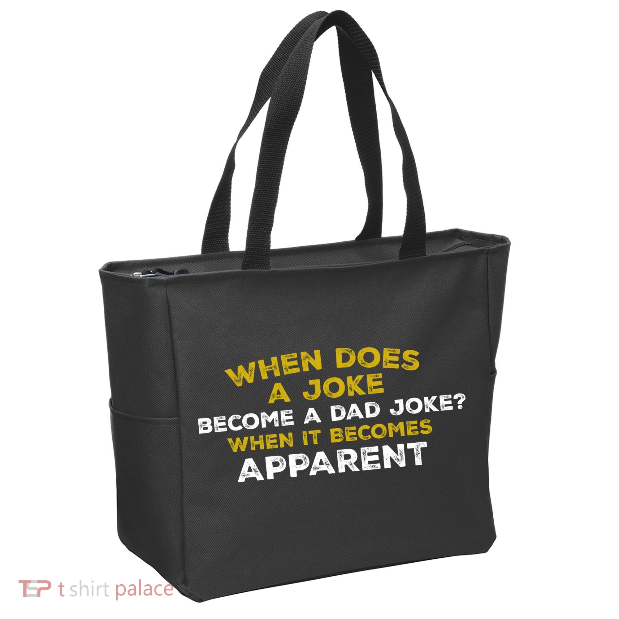 When Does A Joke Become A Dad Joke When It Becomes Apparent Tote Bag