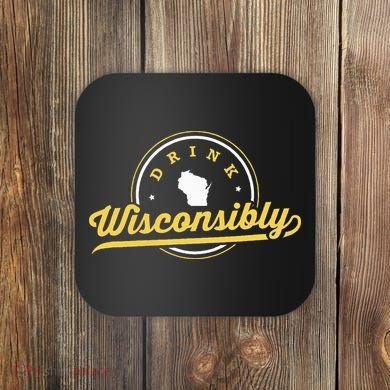 Wisconsin Drinking Alcoholic Wisconsinites Funny Beer Lover Coaster