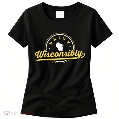 Wisconsin Drinking Alcoholic Wisconsinites Funny Beer Lover Women's T-Shirt