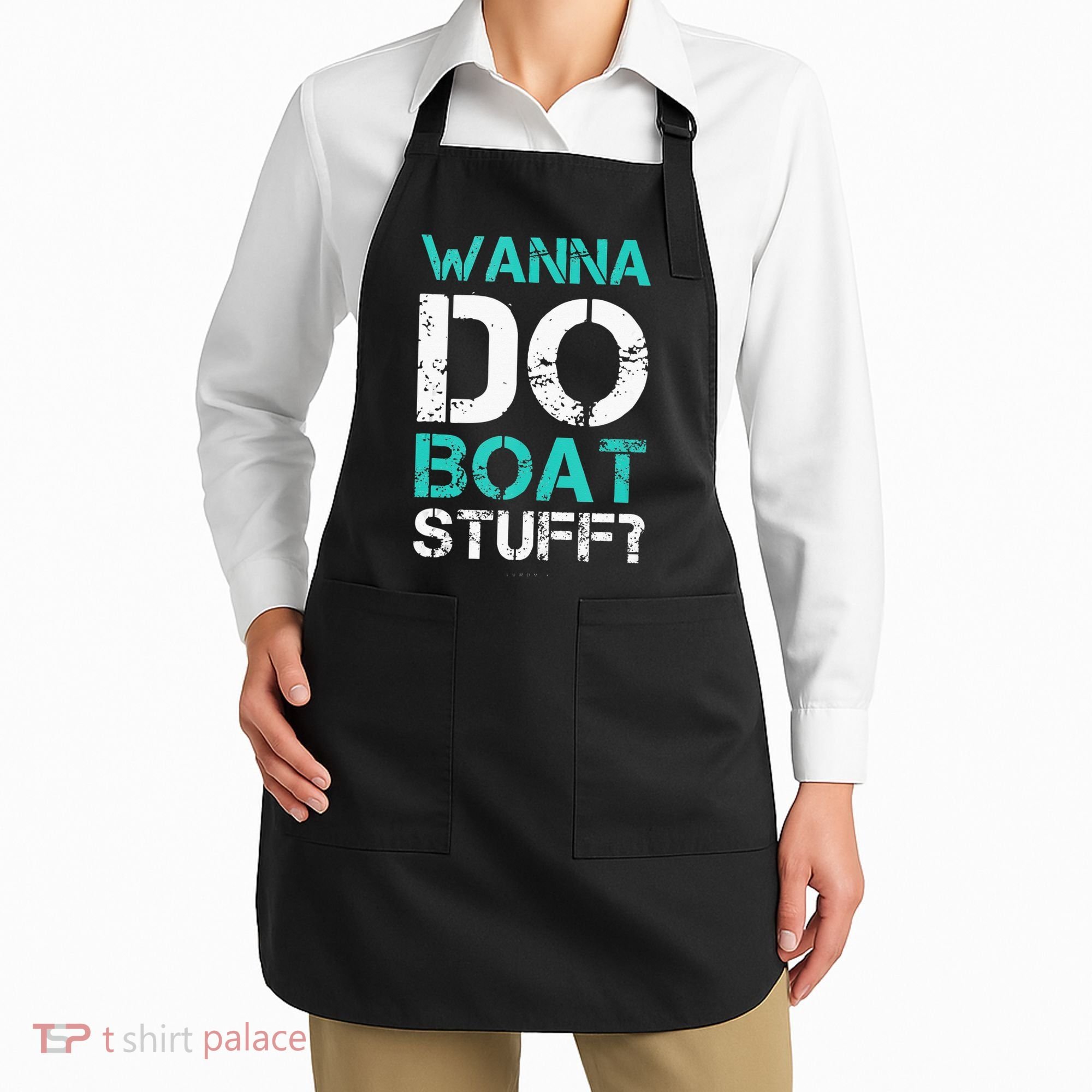 Wanna Do Boat Stuff Tanks Funny Cruise Lake Vacation TankTop Apron
