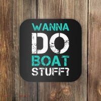 Wanna Do Boat Stuff Tanks Funny Cruise Lake Vacation TankTop Coaster thumb 0