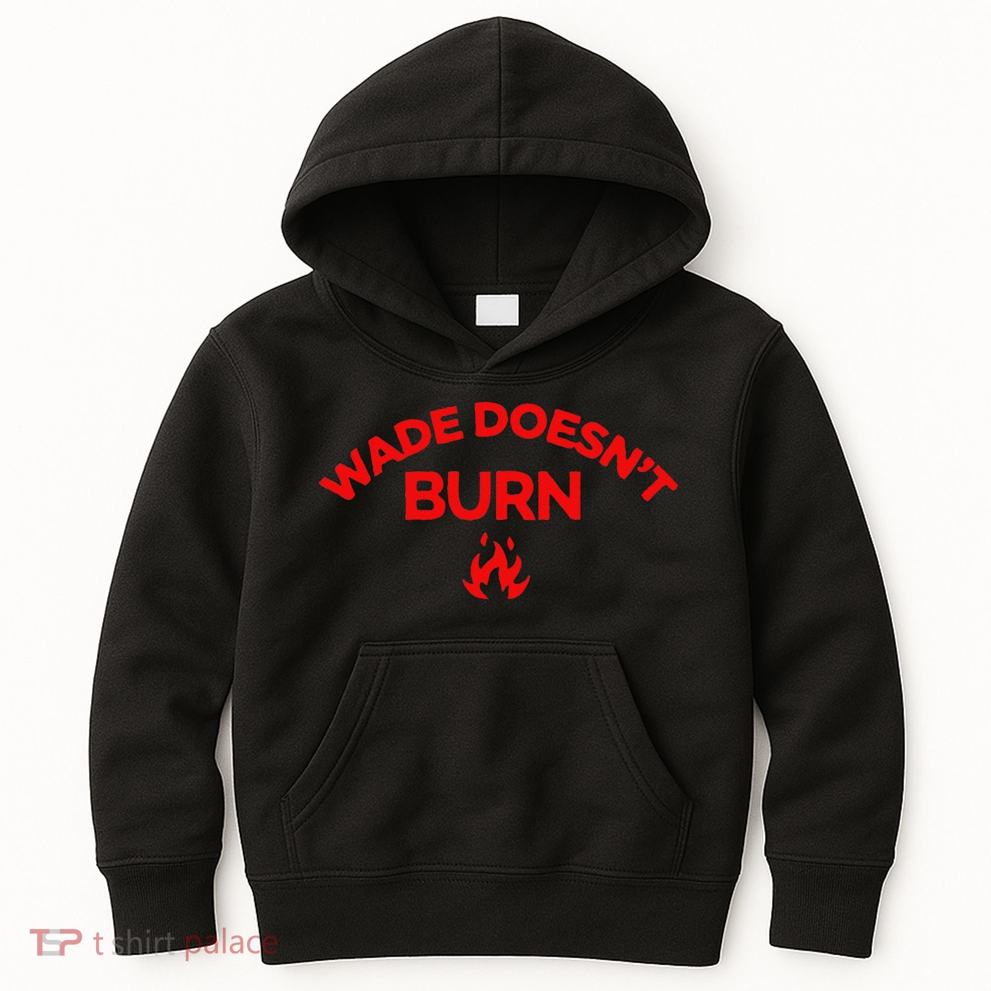 Wade DoesnT Burn Kids Hoodie