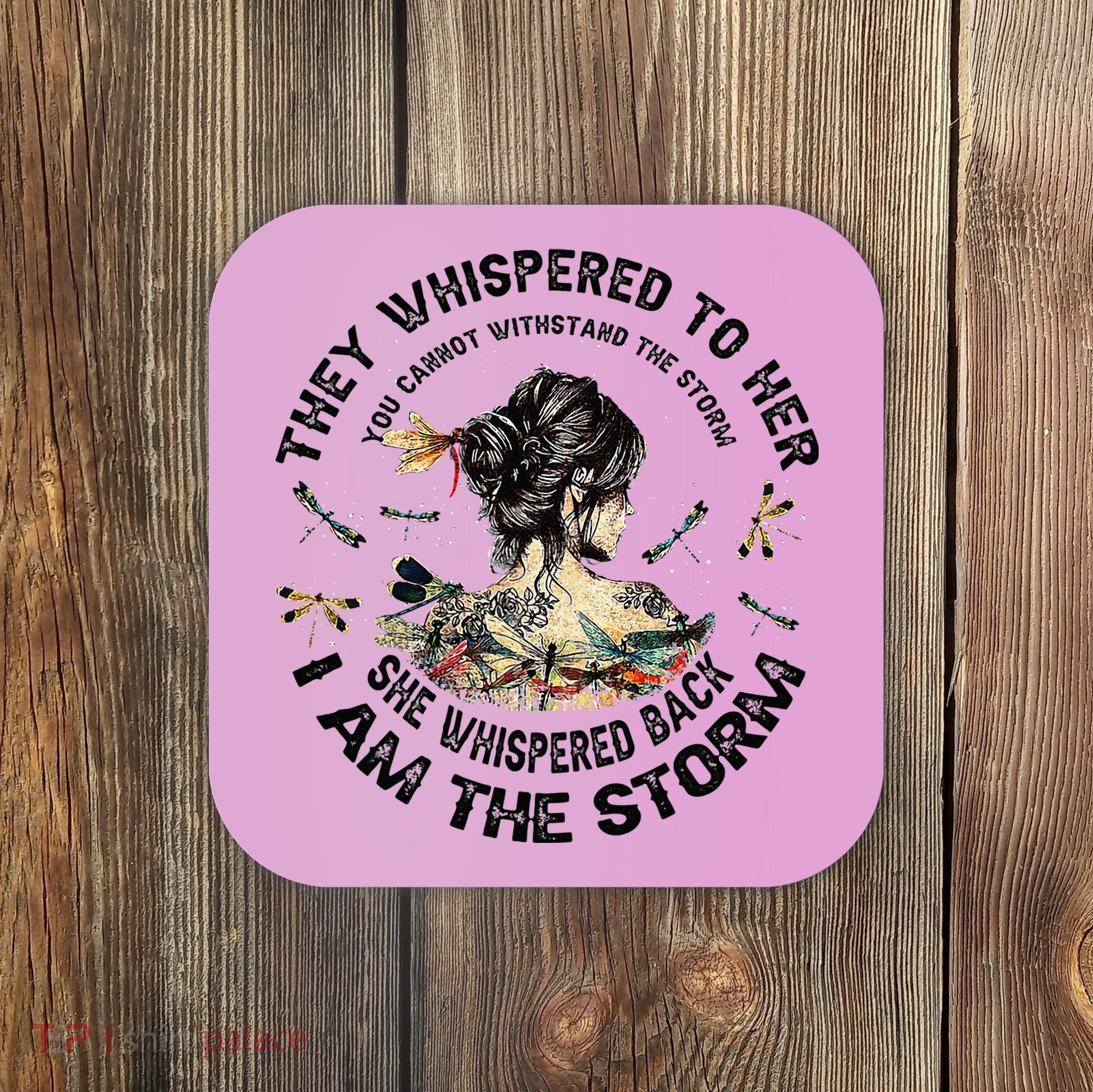 Womens Dragonfly Black Women She Whispered Back I Am The Storm Coaster