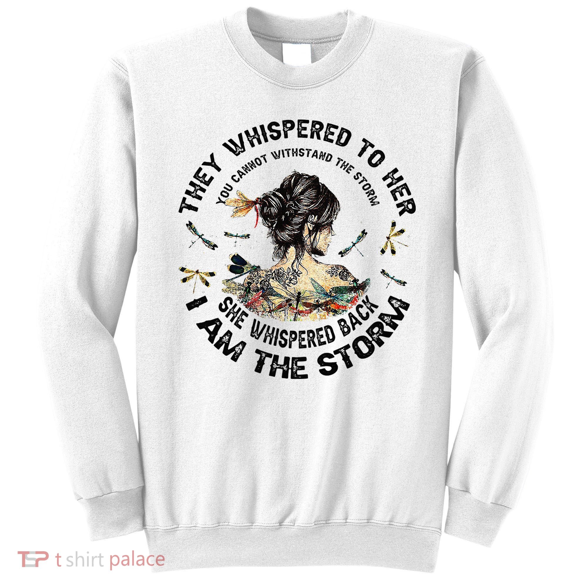 Womens Dragonfly Black Women She Whispered Back I Am The Storm Sweatshirt