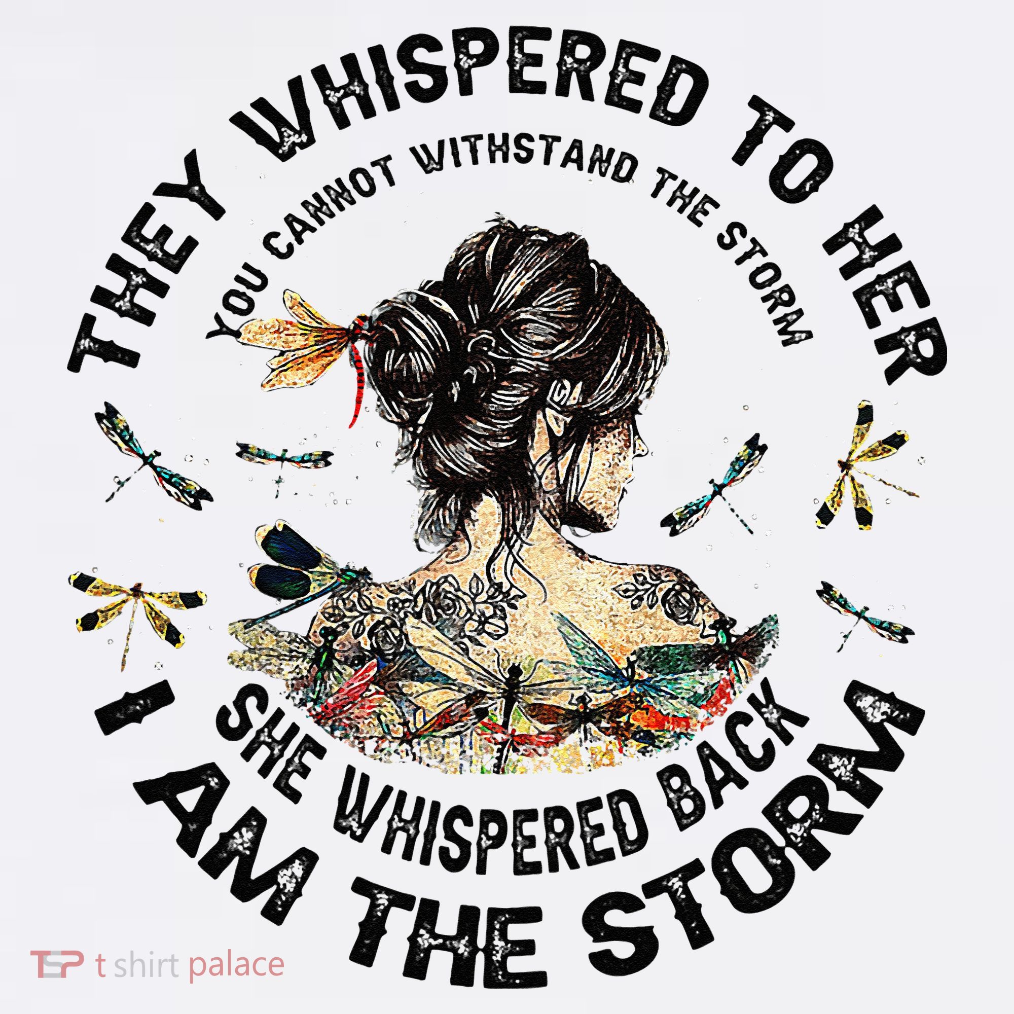 Womens Dragonfly Black Women She Whispered Back I Am The Storm T-Shirt