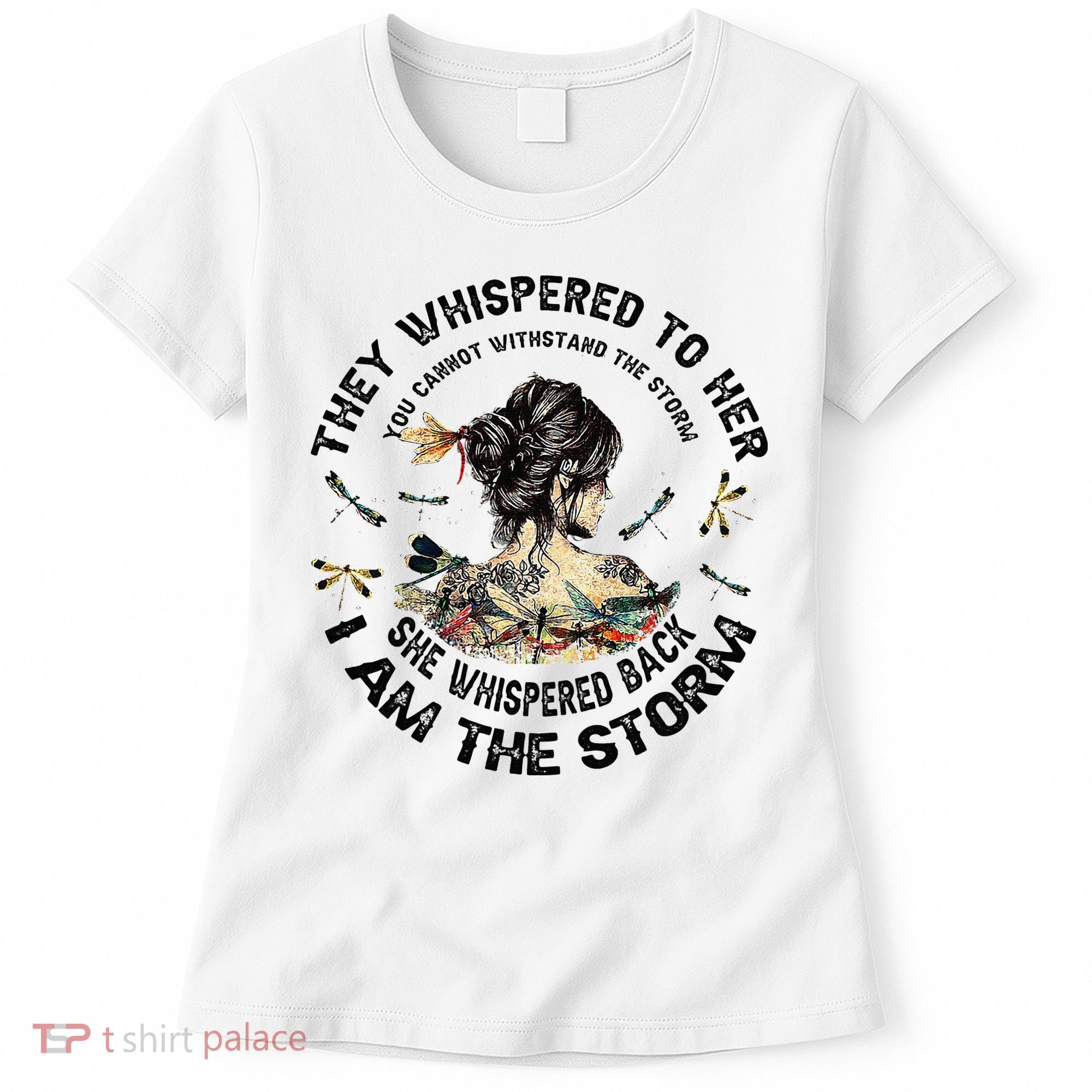 Womens Dragonfly Black Women She Whispered Back I Am The Storm Women's T-Shirt
