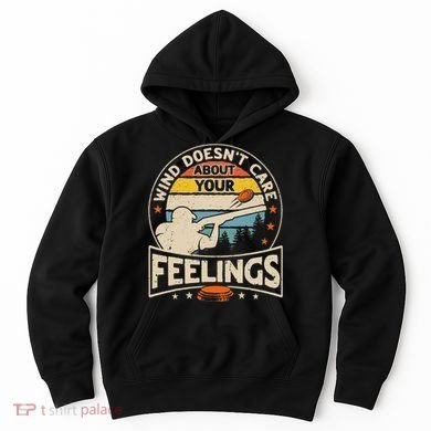 Wind DoesnT Care About Feelings Clay Trap Skeet Shooting Hoodie