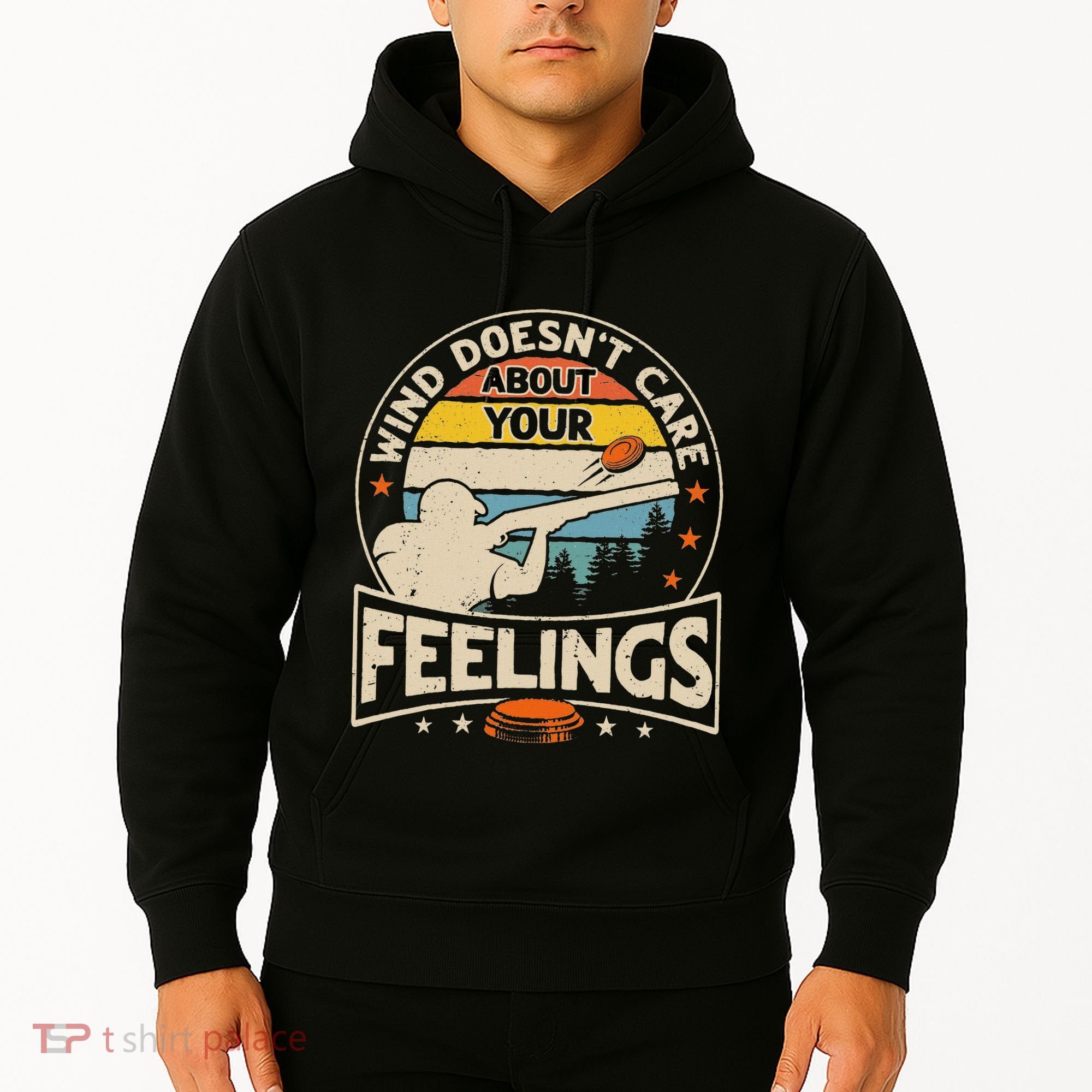 Wind DoesnT Care About Feelings Clay Trap Skeet Shooting Hoodie
