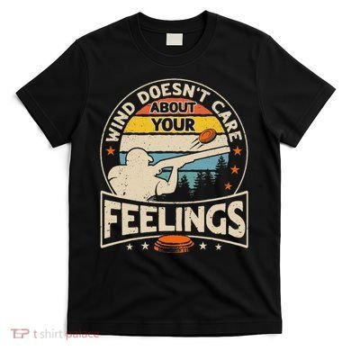 Wind DoesnT Care About Feelings Clay Trap Skeet Shooting T-Shirt