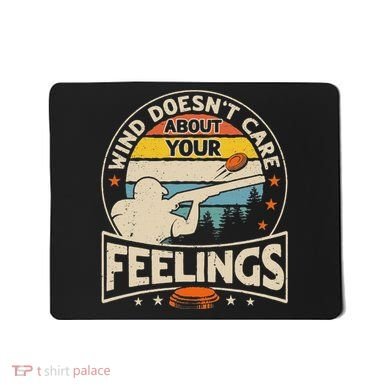 Wind DoesnT Care About Feelings Clay Trap Skeet Shooting Mousepad