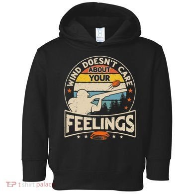Wind DoesnT Care About Feelings Clay Trap Skeet Shooting Toddler Hoodie