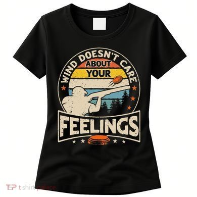 Wind DoesnT Care About Feelings Clay Trap Skeet Shooting Women's T-Shirt