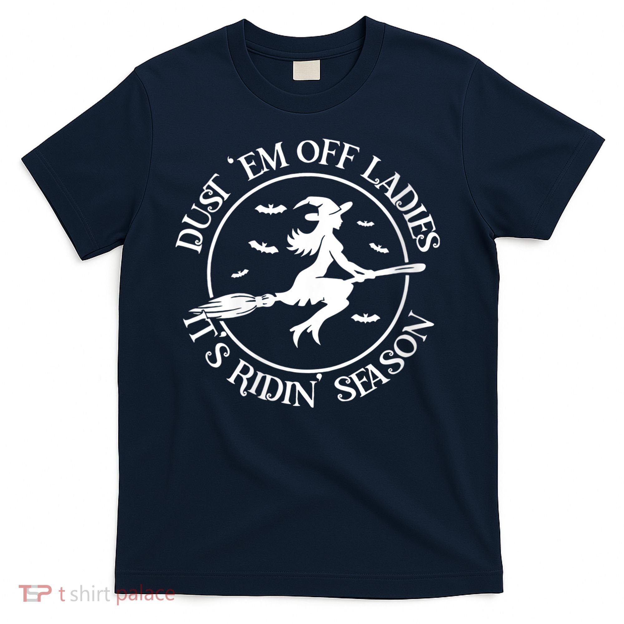 Womens Dust 'Em Off Ladies It's Ridin' Season T-Shirt