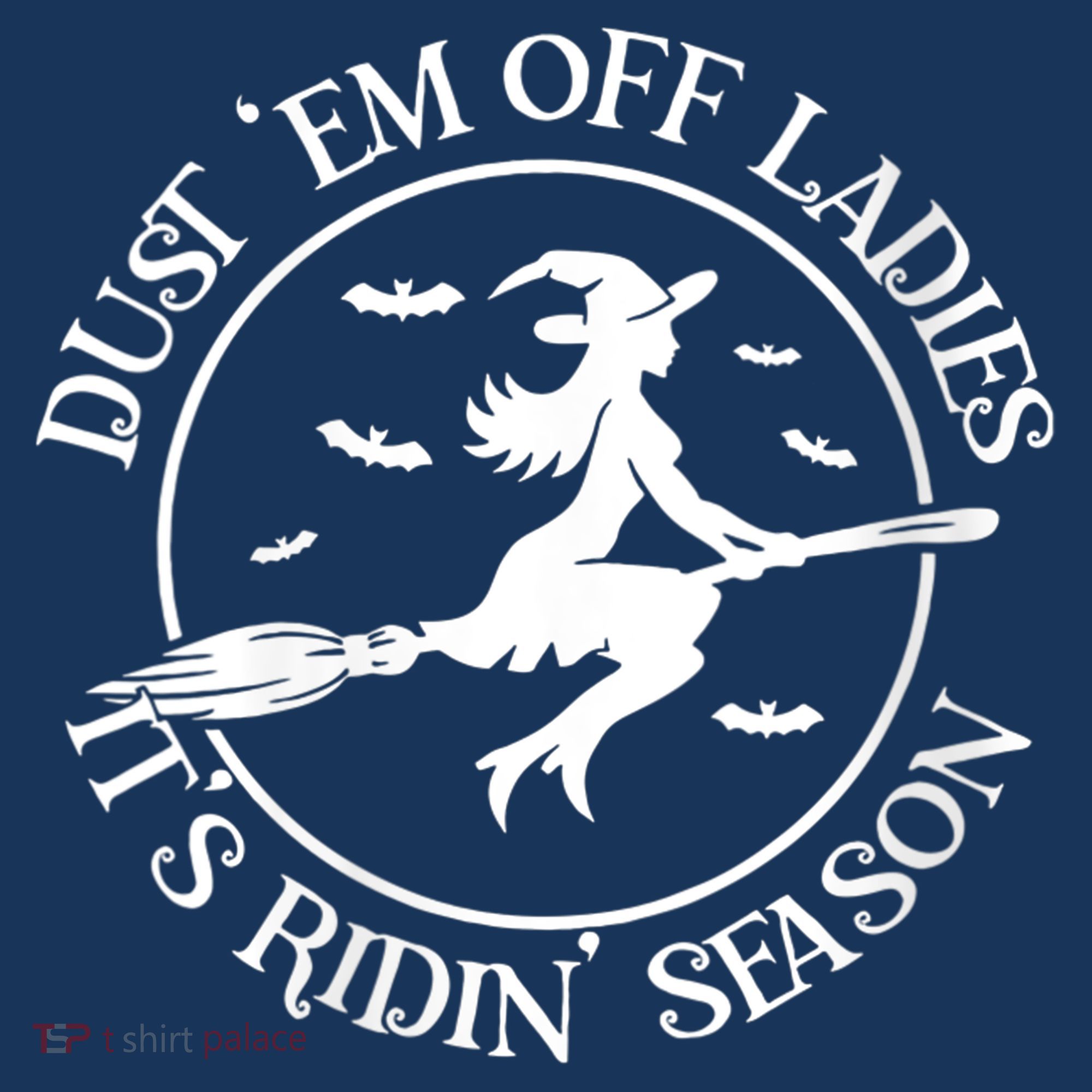 Womens Dust 'Em Off Ladies It's Ridin' Season T-Shirt