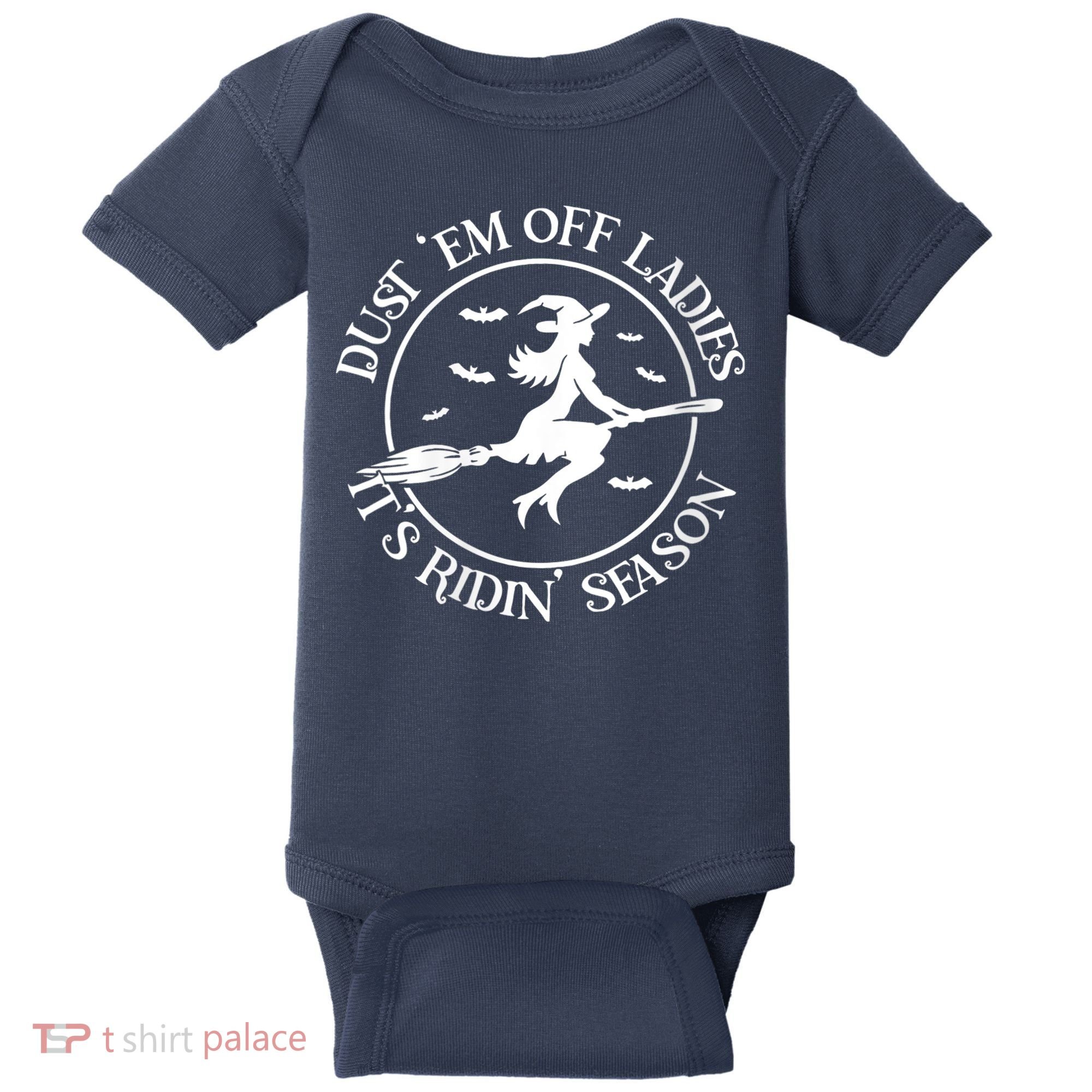 Womens Dust 'Em Off Ladies It's Ridin' Season Baby Bodysuit