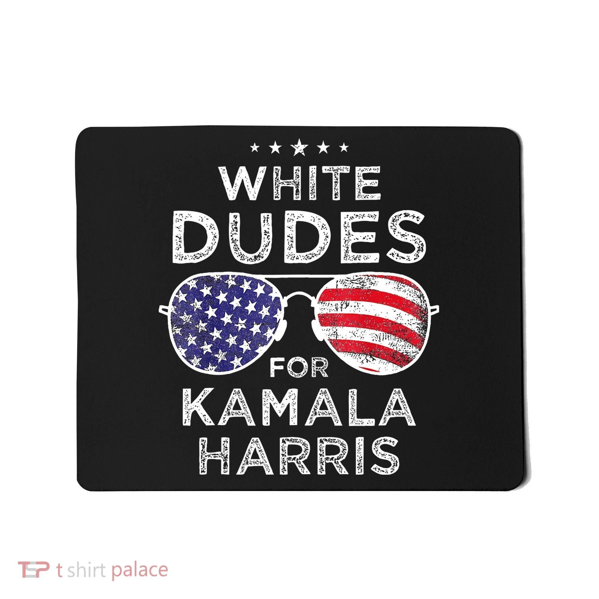 White Dudes For Kamala Harris Mousepad