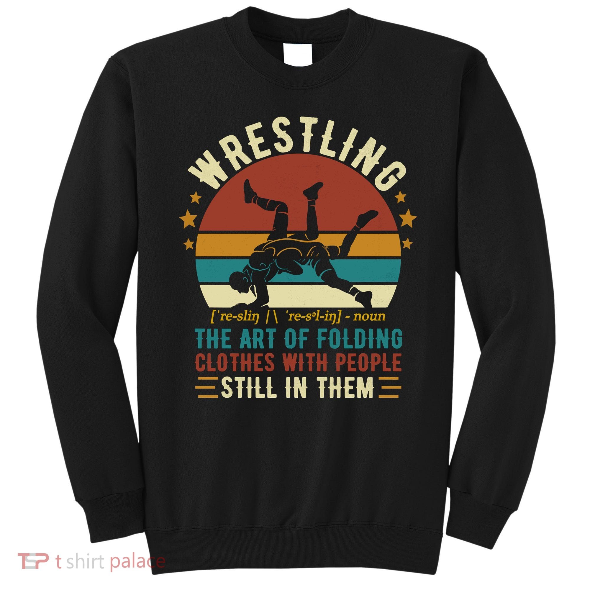 Wrestling Definition Funny Wrestle Women Boy Wrestling Sweatshirt