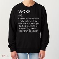 Woke Definition Funny Anti Woke Saying Anti Woke Women's Sweatshirt thumb 0