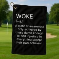 Woke Definition Funny Anti Woke Saying Anti Woke Golf Towel thumb 1