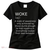 Woke Definition Funny Anti Woke Saying Anti Woke Women's T-Shirt thumb 0