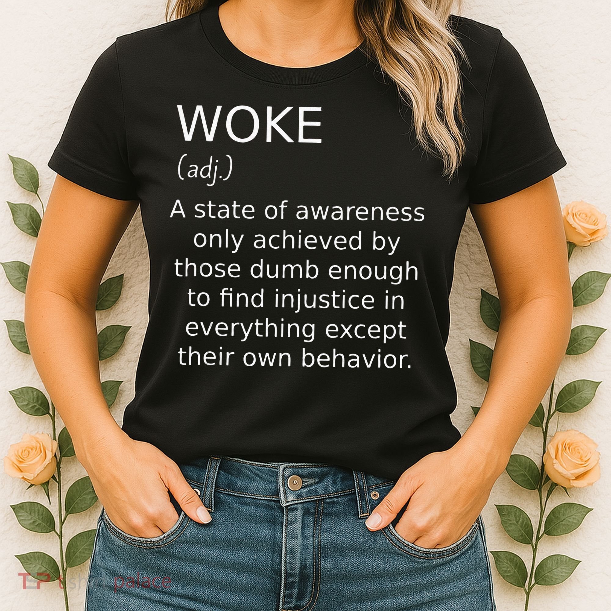 Woke Definition Funny Anti Woke Saying Anti Woke Women's T-Shirt
