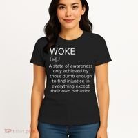 Woke Definition Funny Anti Woke Saying Anti Woke Women's T-Shirt thumb 4