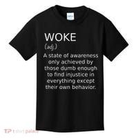 Woke Definition Funny Anti Woke Saying Anti Woke Kids T-Shirt thumb 0