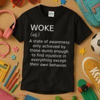 Woke Definition Funny Anti Woke Saying Anti Woke Kids T-Shirt thumb 3