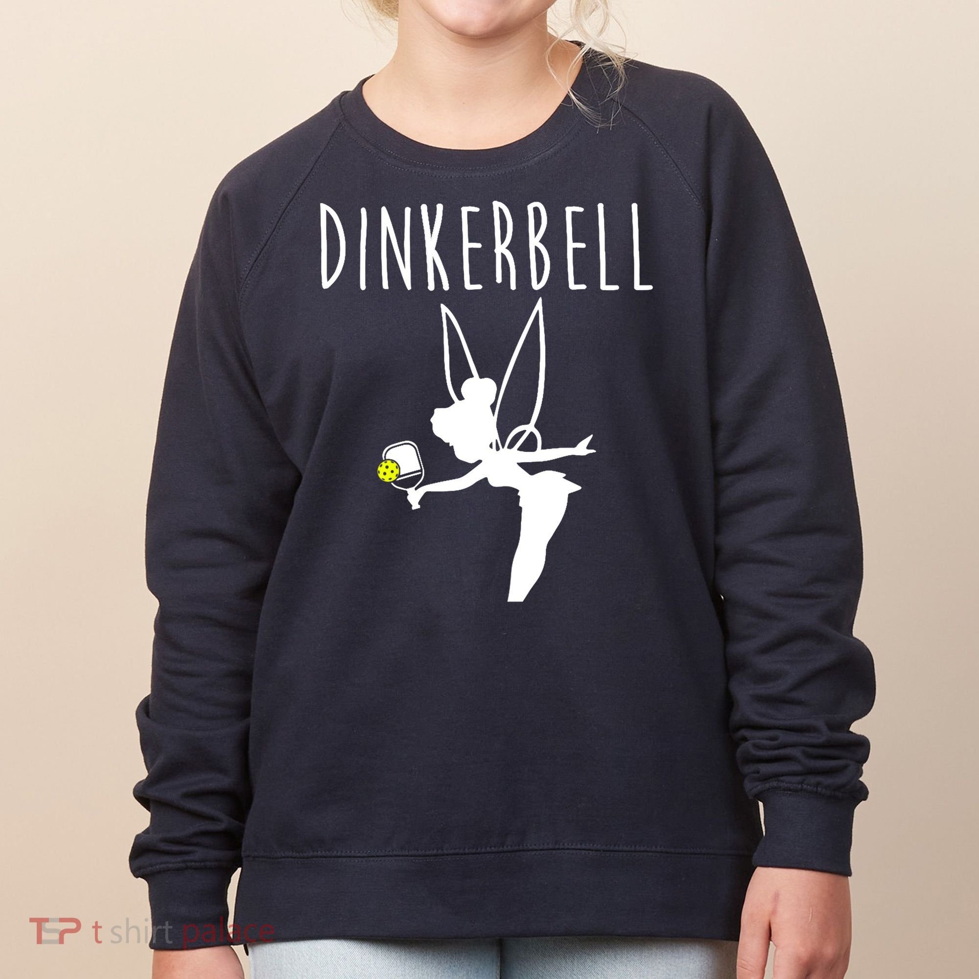 Wo Dinkerbell Funny Pickleball Women's Sweatshirt