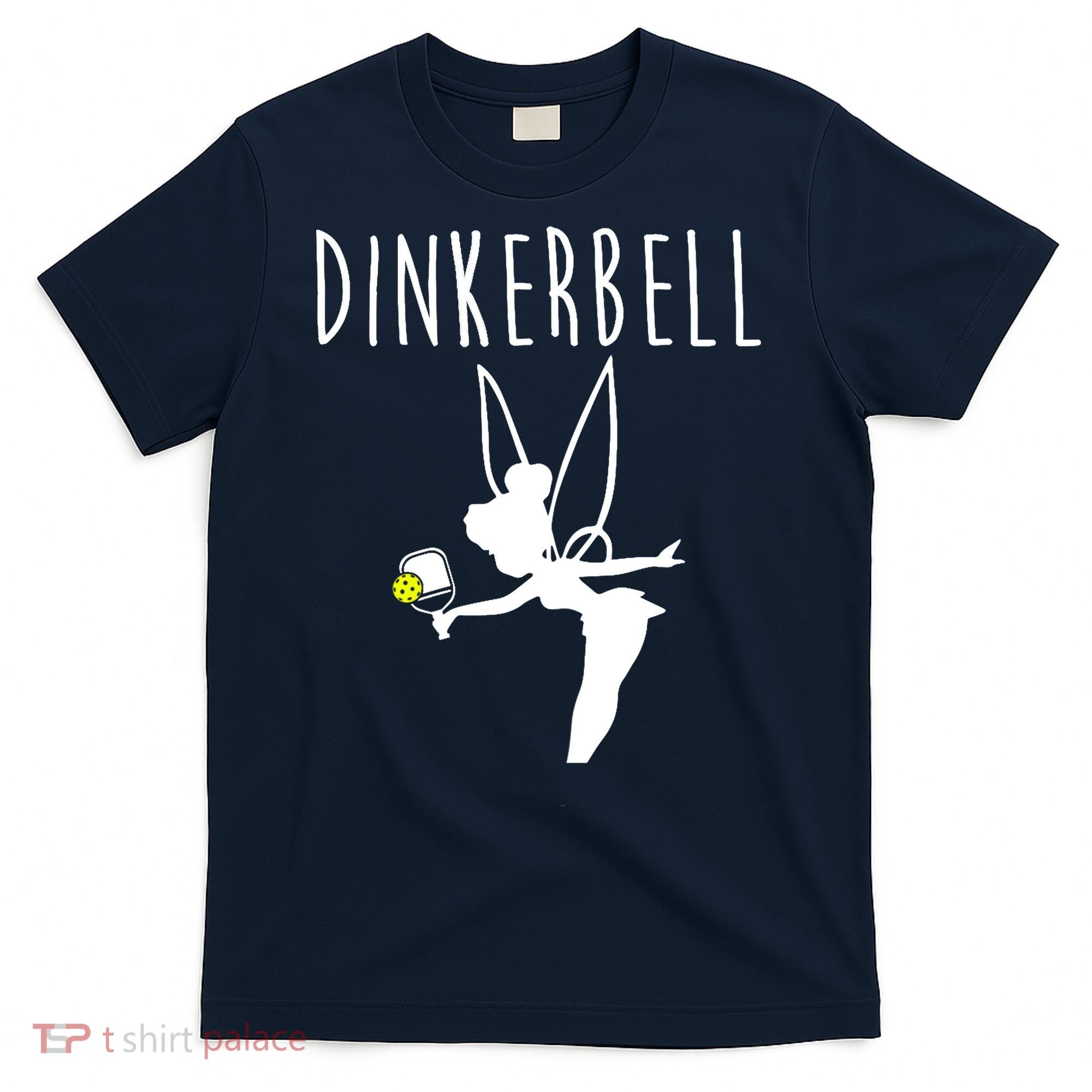 Wo Dinkerbell Funny Pickleball T-Shirt