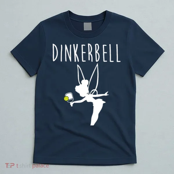 Wo Dinkerbell Funny Pickleball T-Shirt