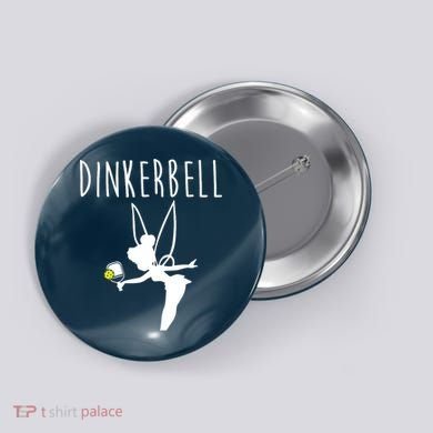 Wo Dinkerbell Funny Pickleball Button