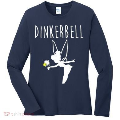 Wo Dinkerbell Funny Pickleball Women's Long Sleeve Shirt