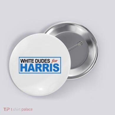 White Dudes For Kamala Harris Button