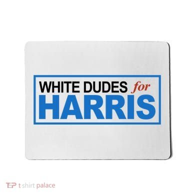 White Dudes For Kamala Harris Mousepad
