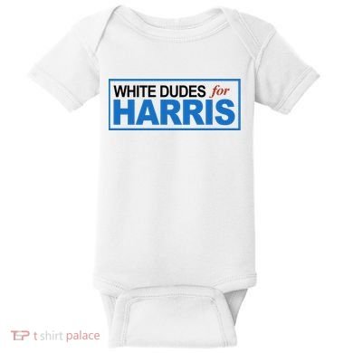 White Dudes For Kamala Harris Baby Bodysuit