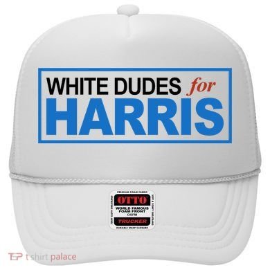 White Dudes For Kamala Harris Hat