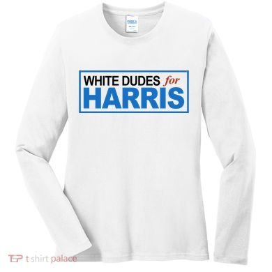 White Dudes For Kamala Harris Women's Long Sleeve Shirt