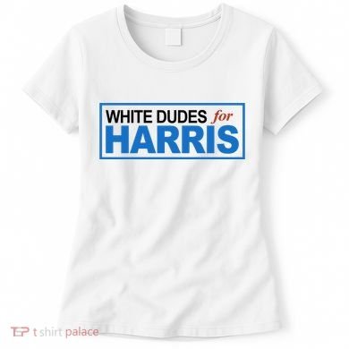 White Dudes For Kamala Harris Women's T-Shirt