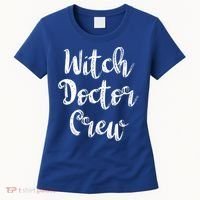 Witch Doctor Funny Halloween Party Meaningful Gift Women's T-Shirt thumb 0