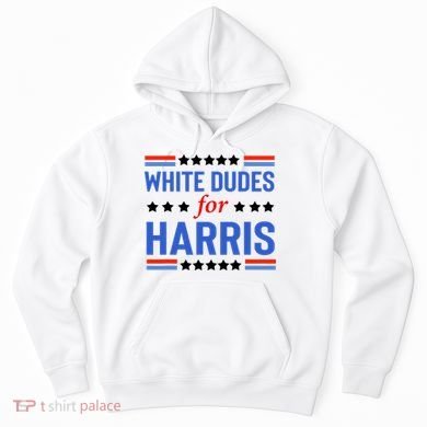 White Dudes For Kamala Harris Hoodie