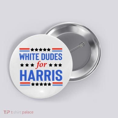 White Dudes For Kamala Harris Button