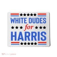White Dudes For Kamala Harris Mousepad thumb 0